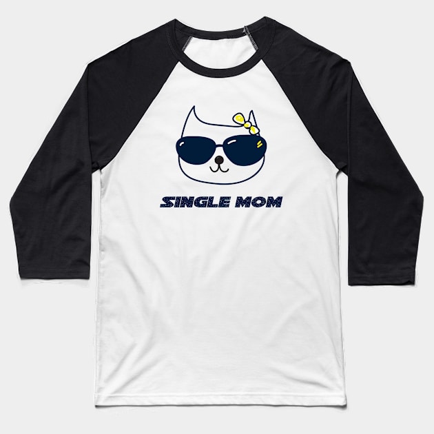 SINGLE MOM Baseball T-Shirt by change_something